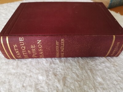 Kant&#39;s Critique of pure reason translated by F Max Muller