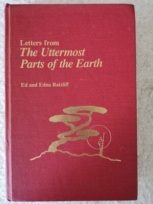Letters from the uttermost parts of the earth, Ed and Edna Ratzliff