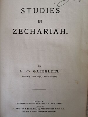 Studies in Zechariah, A. C. Gaebelein