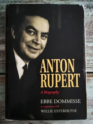Anton rupert A biography, E be Dommisse