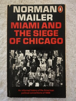 Miami and the siege of Chicago, Norman Mailer