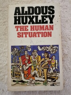 The human situation, Aldous Huxley