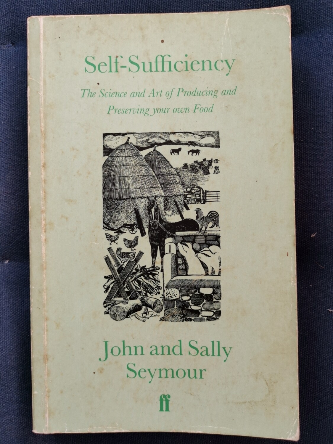 Self sufficiency, John and Sally Seymour