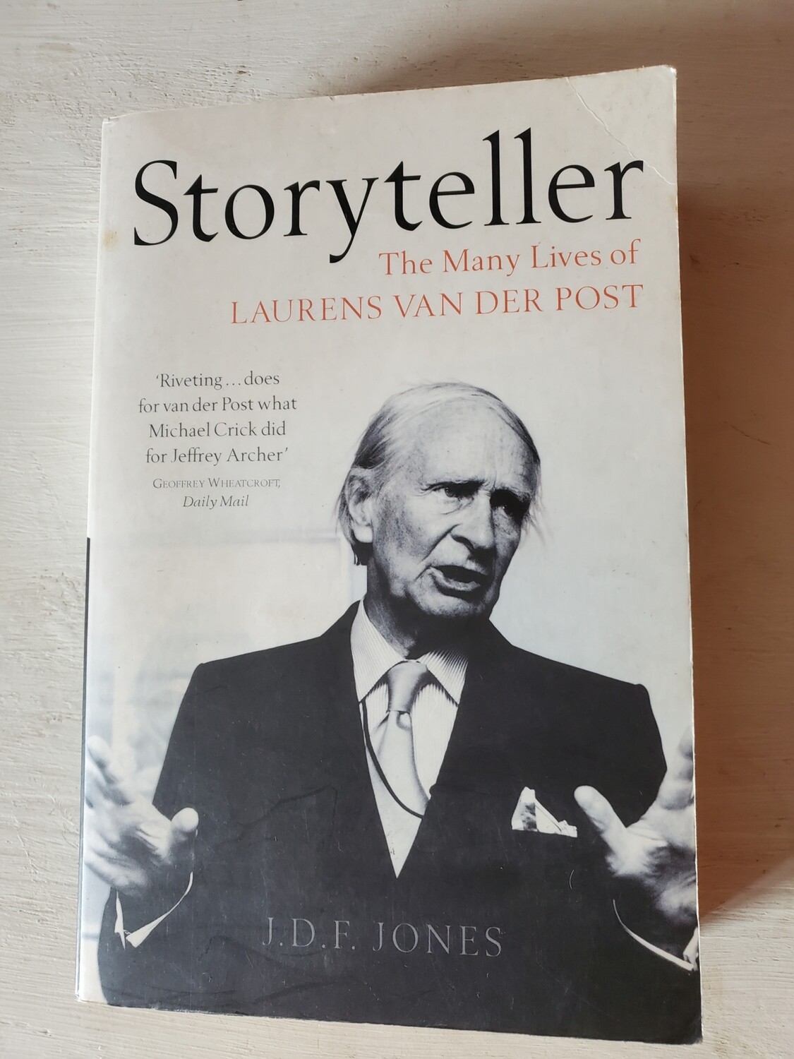 Storyteller, The Many Lives of LAURENS VAN DER POST, J.D.F. Jones