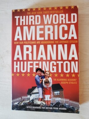 Third World America, Arianna Huffington
