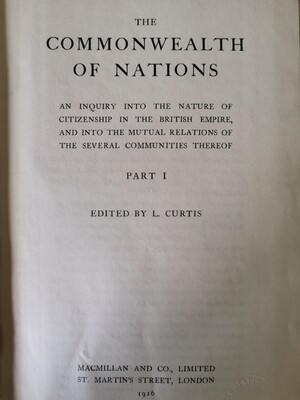 The commonwealth of nations an inquiry into the nature of citizenship, L. Curtis