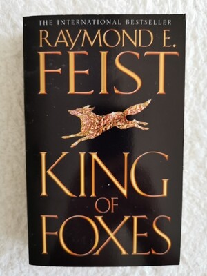 King of foxes, Raymond E Feist