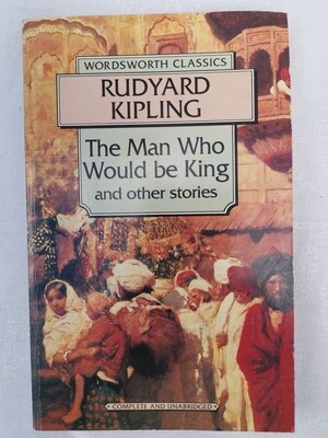 The man who would be king, Rudyard Kipling