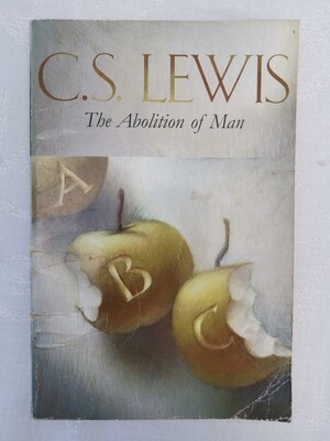 The Abolition of man, C. S. Lewis