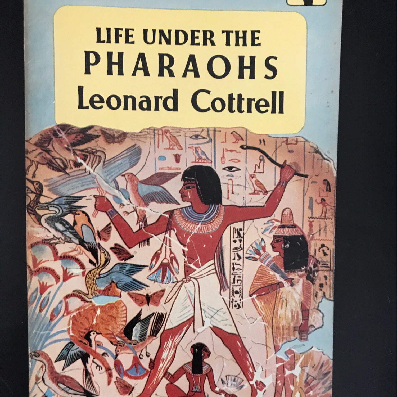 Life Under The Pharaohs, Leonard Cottrell