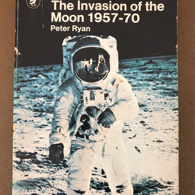 The Invasion Of The Moon 1957 - 70, Peter Ryan