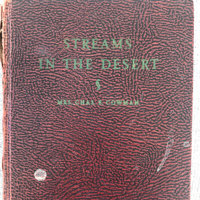 Streams In The Desert, Compiled by Mrs. Chas E. Cowman