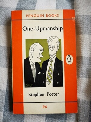 One-Upmanship, Stephen Potter