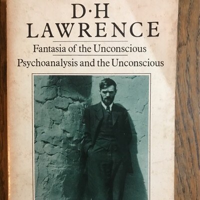 Fantasia Of The Unconscious, Psychoanalysis And The Unconscious, D. H. Lawrence