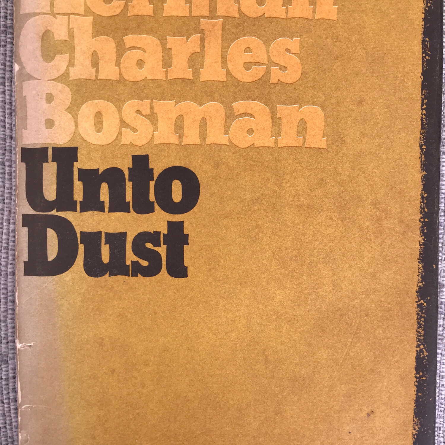 Unto Dust, Herman Charles Bosman