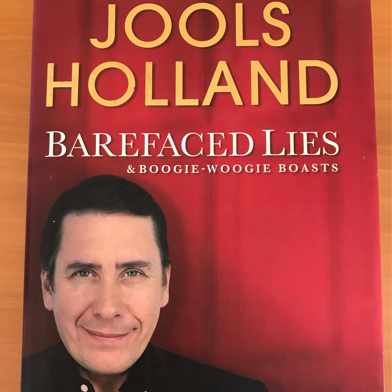 Barefaced Lies And Boogie - Woogie Boasts, Jools Holland