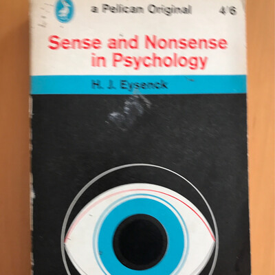 Sense And Nonsense In Psychology, H. J. Eysenck