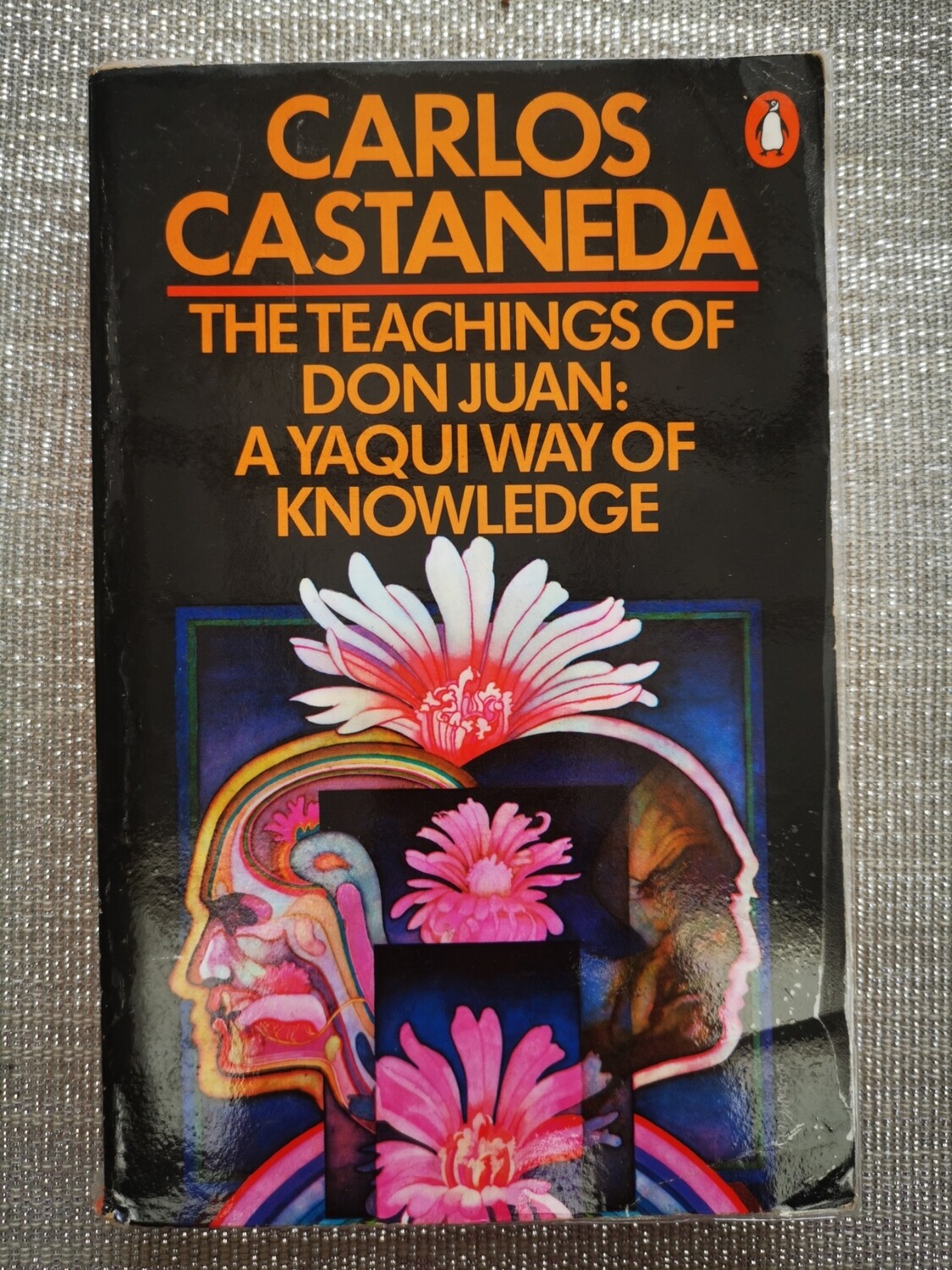 The teaching of Don Juan: A Yaqui way of knowledge, Carlos Castenada