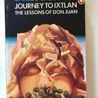 Journey To Ixtlan, The Lessons Of Don Juan, Carlos Castaneda