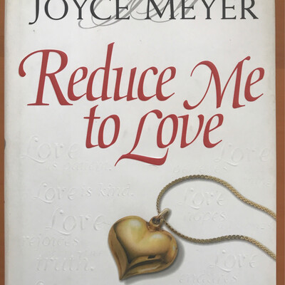 Reduce Me To Love, Joyce Meyer