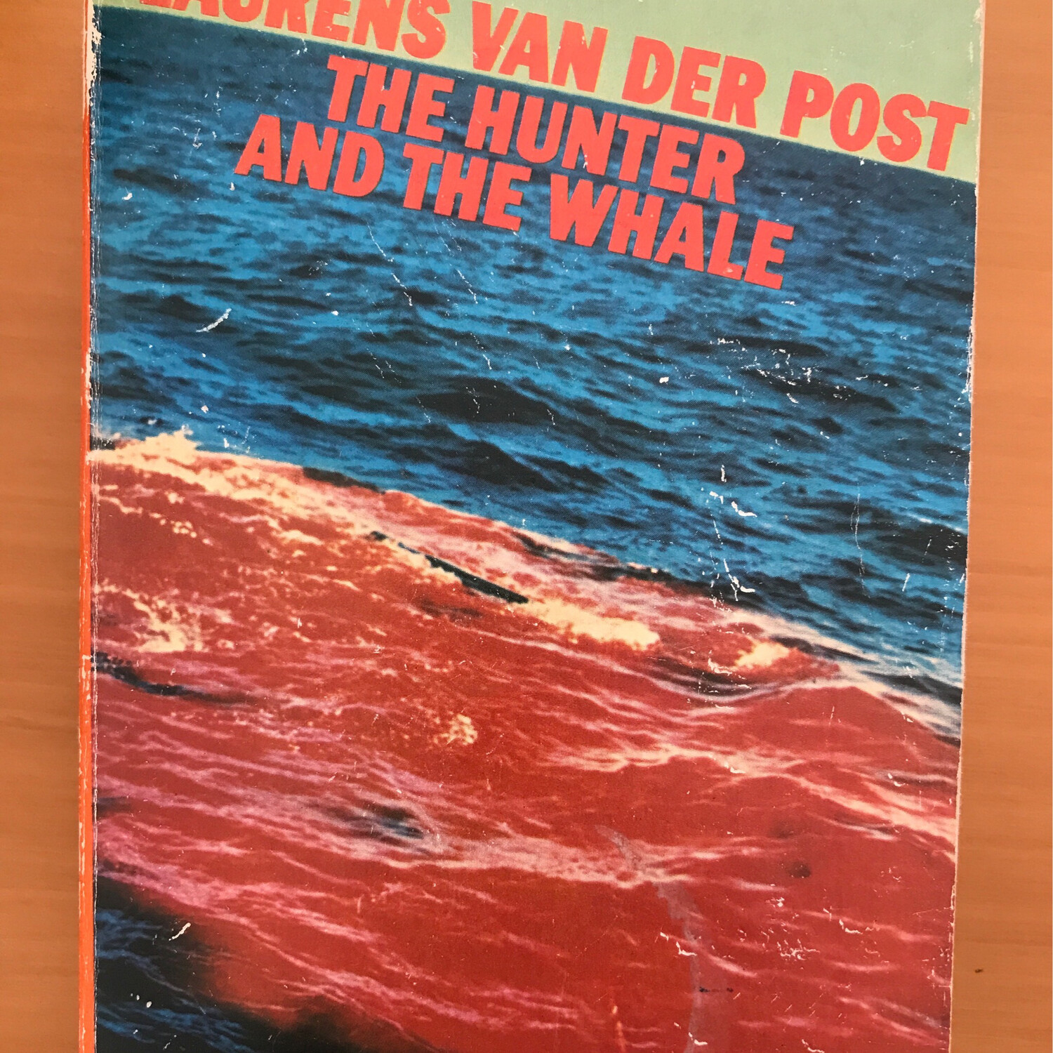 The Hunter And The Whale, Laurens Van Der Post