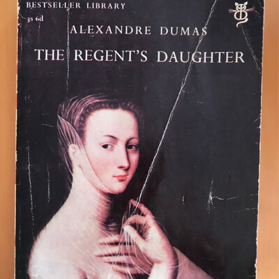 The Regent’s Daughter, Alexander Dumas