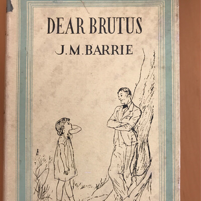 Dear Brutus, J. M. Barrie