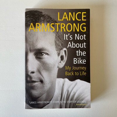 It’s Not About A Bike, Lance Armstrong