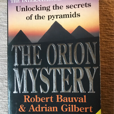 The Orion Mystery, Robert Bauval & Adrian Gilbert