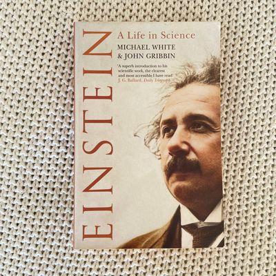 Einstein: A Life in Science – Michael White &amp; John Gribbin