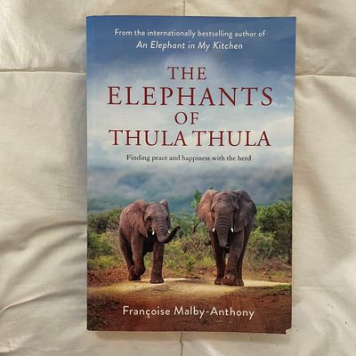 The Elephants of Thula Thula by Françoise Malby-Anthony