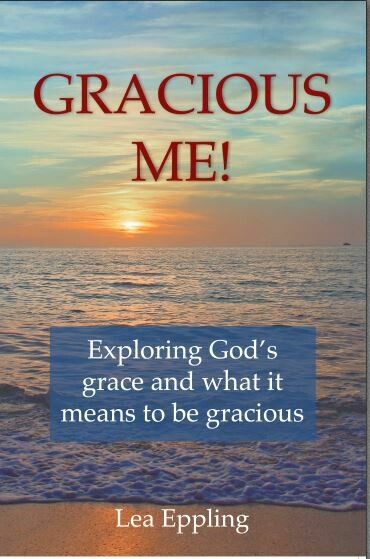 GRACIOUS ME! exploring God&#39;s grace and what it means to be gracious