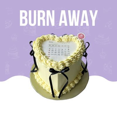 Burn Away / Flaming Cakes
