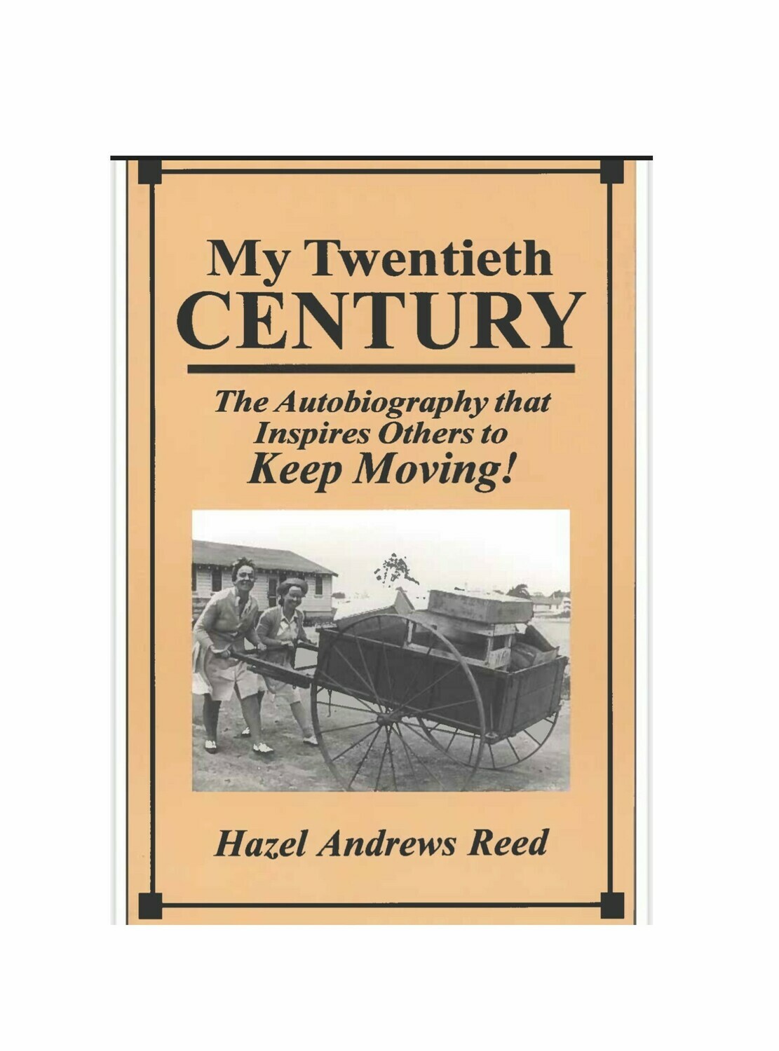 My Twentieth Century By Hazel Andrews Reed