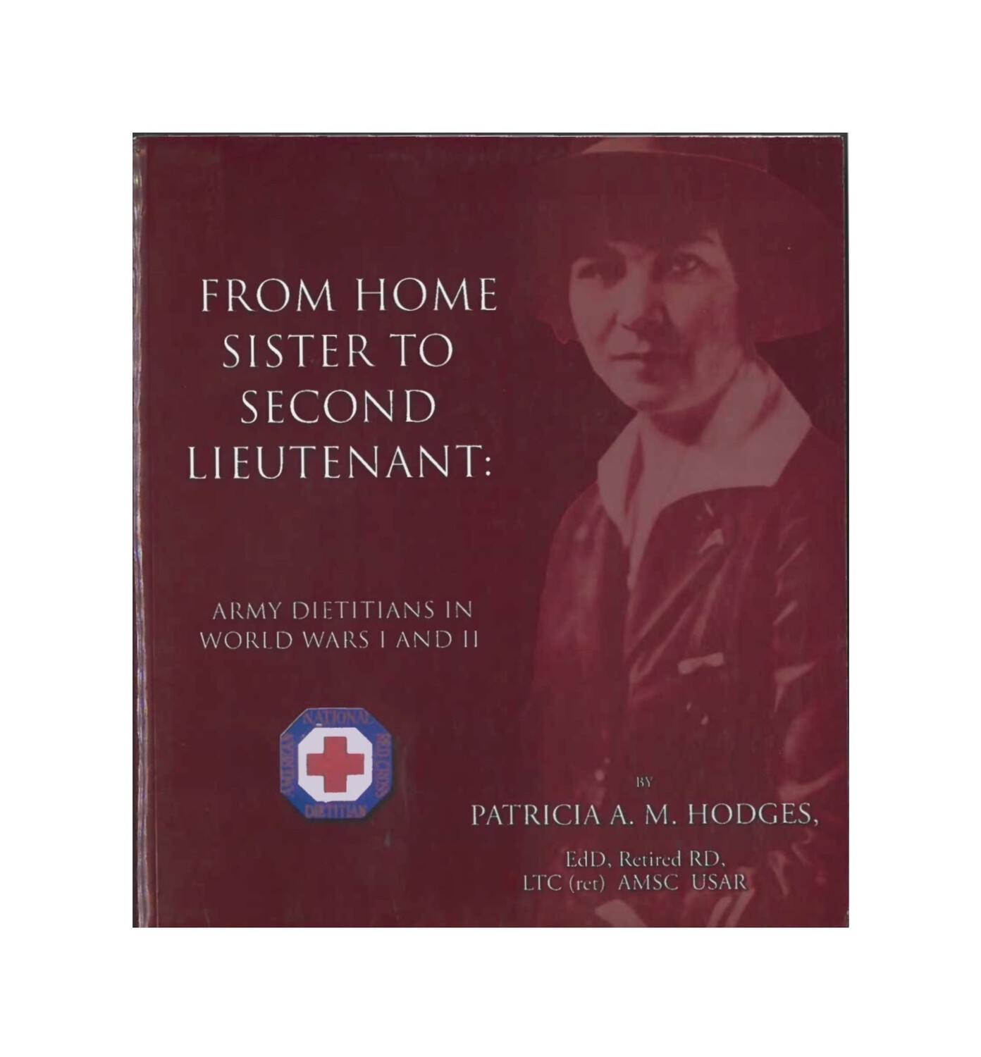 From Home Sister To Second Lieutenant by Patricia Hodges