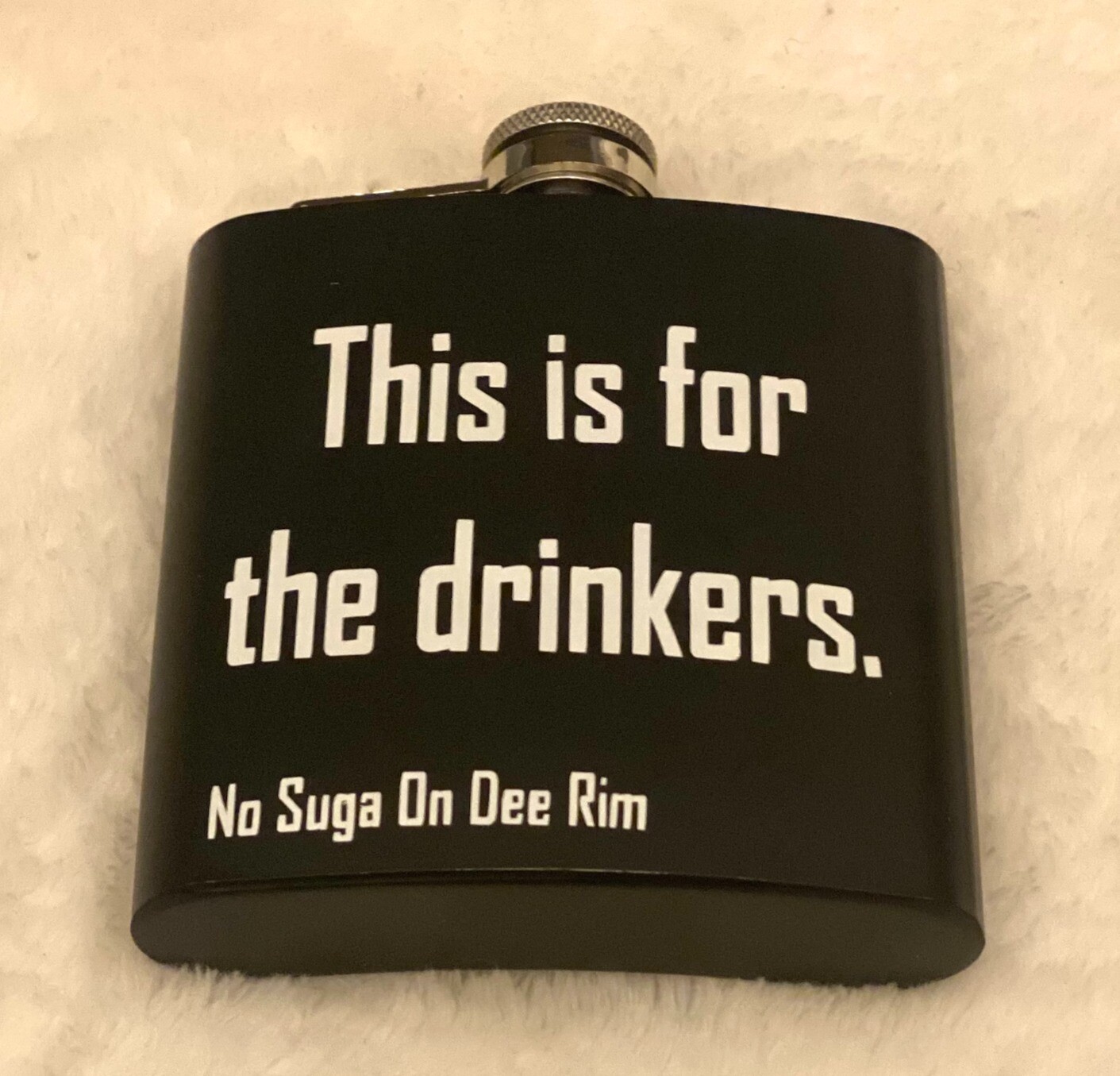 "This is for the drinkers" Liquor Flask