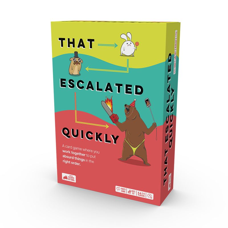 That Escalated Quickly That Escalated Quickly