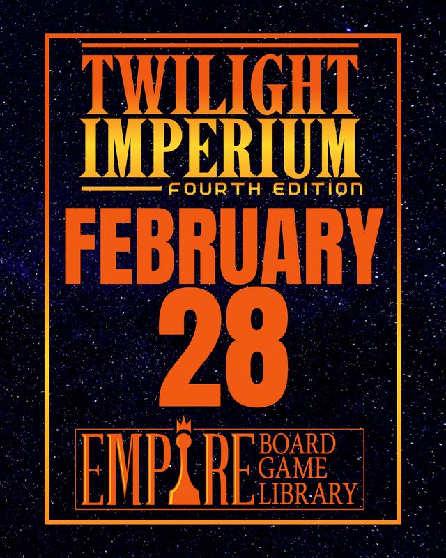 Twilight Imperium 4 - Feb 28