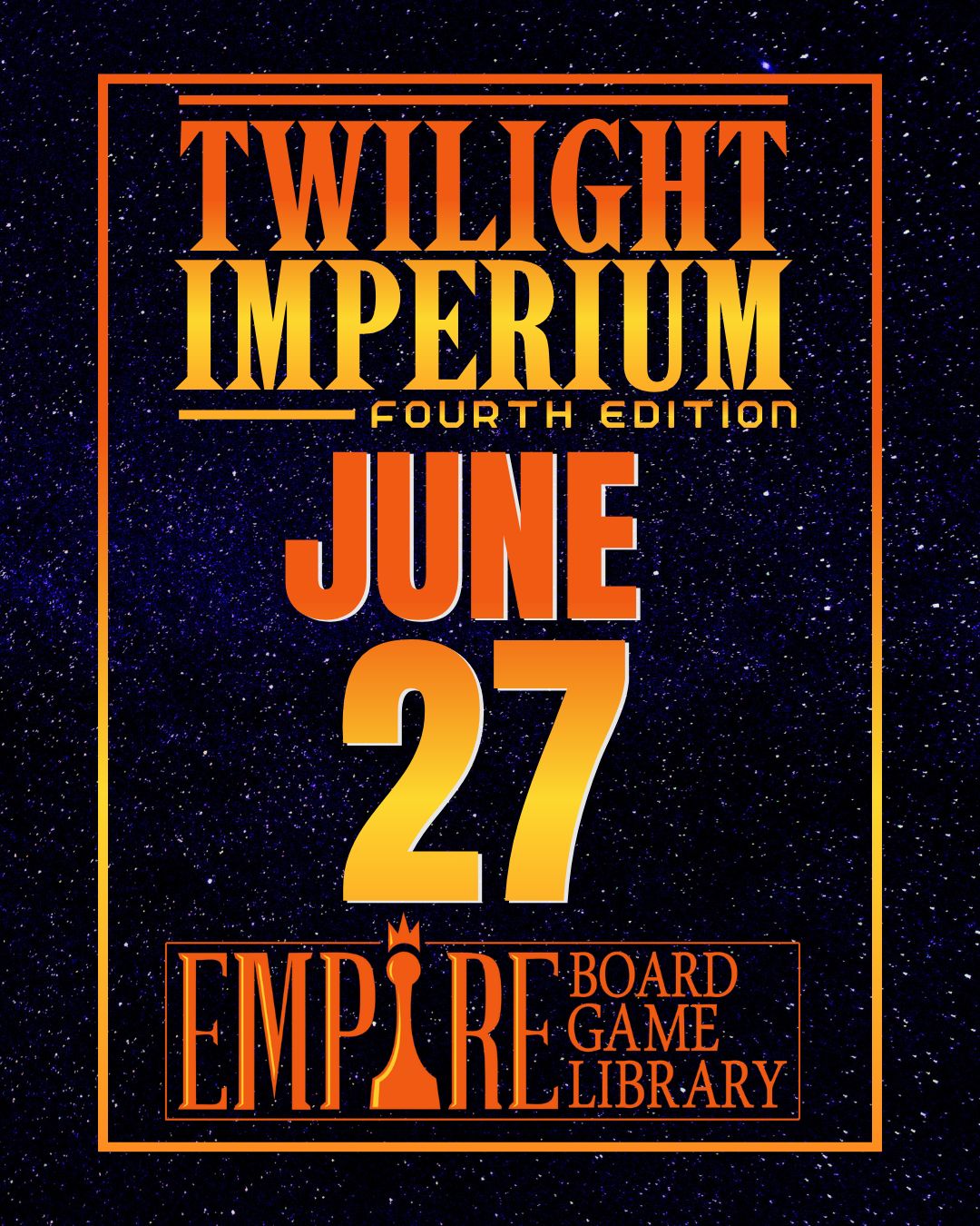 Twilight Imperium 4 - June 27th Twilight Imperium 4 - June 27th