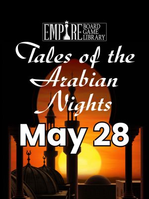 Tales of the Arabian Nights - May 28