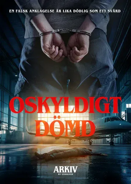 Unsolved - Oskyldigt dömd Unsolved - Oskyldigt dömd