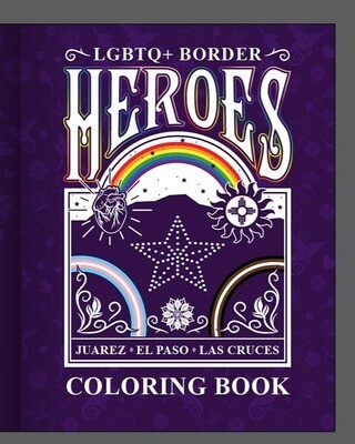 LGBTQ+  Border Heroes Coloring Book - featuring Deck 1 Heroes!