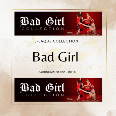 BAD GIRL J-Laque Collection