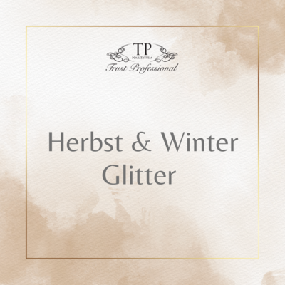 Herbst &amp; Winter Glitter