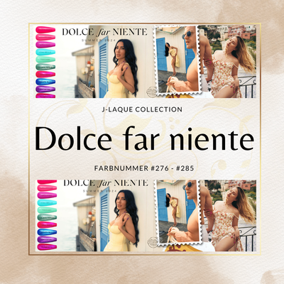 Dolce Far Niente Collection