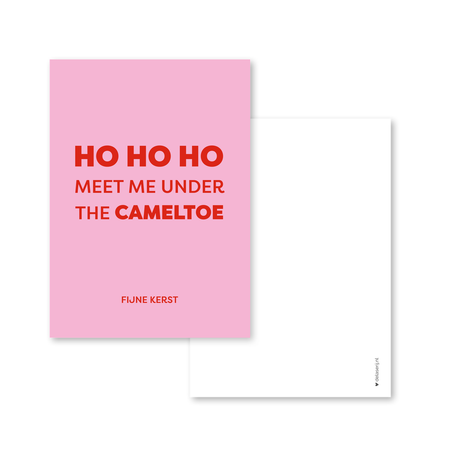 Ho Ho Ho meet me under the cameltoe