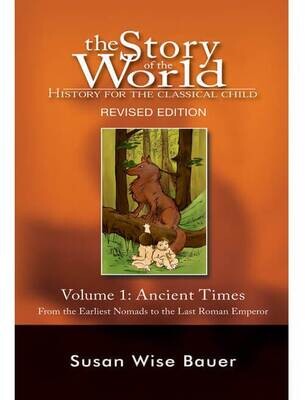 The Story of the World Vol. 1: Ancient Times, Revised Edition Text