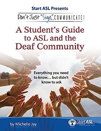 A Students Guide to ASL in the Deaf Community (USED)