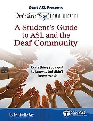 A Students Guide to ASL in the Deaf Community (USED)