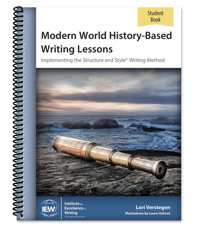5th/6th & 7th/8th IEW Modern World History-Based Writing Lessons STUDENT BOOK
